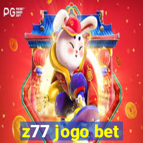 z77 jogo bet